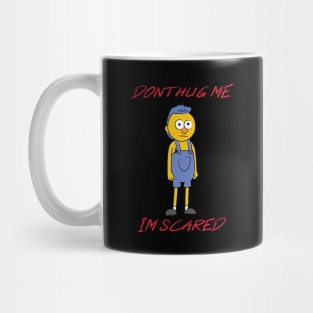 Dont Hug Me Im Scared Mug